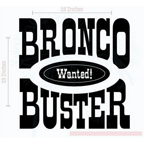 Bronco Buster Wanted Vinyl Lettering Art Wall Decals Bedroom Decor Quote 23x23-Inch Black
