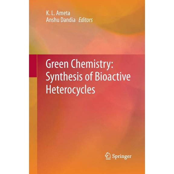 Green Chemistry: Synthesis of Bioactive Heterocycles, (Paperback)
