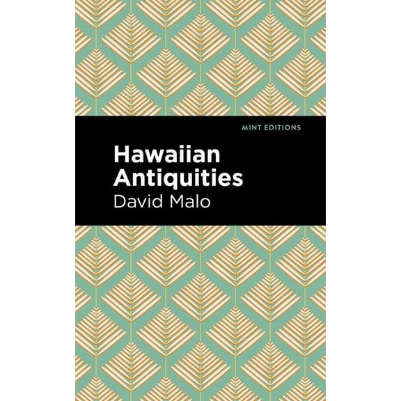 Mint Editions (Hawaiian Library) Hawaiian Antiquities: Moolelo Hawaii, (Hardcover)