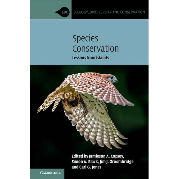 Ecology, Biodiversity and Conservation Species Conservation: Lessons from Islands, (Paperback)