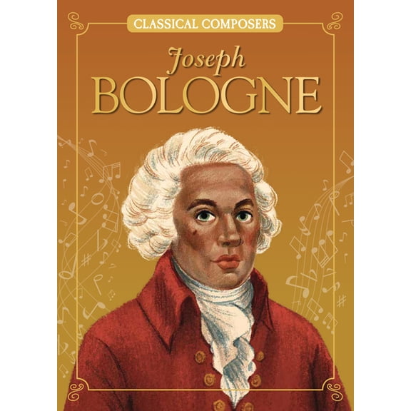 Classical Composers Joseph Bologne, (Paperback)