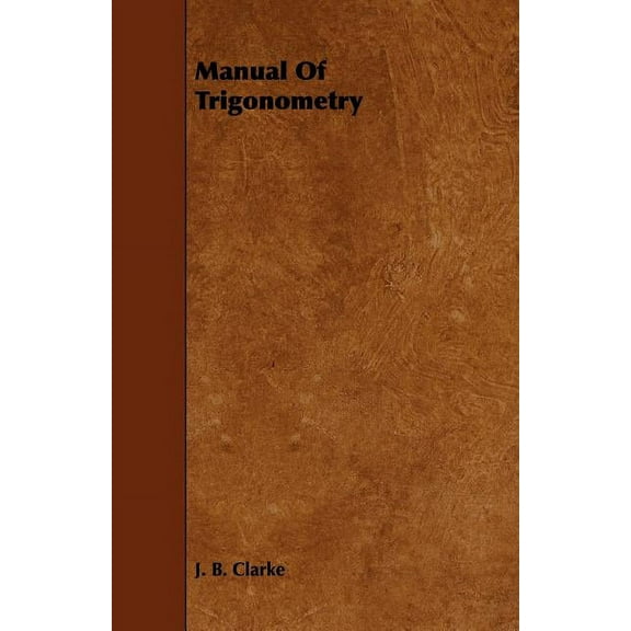 Manual of Trigonometry, (Paperback)