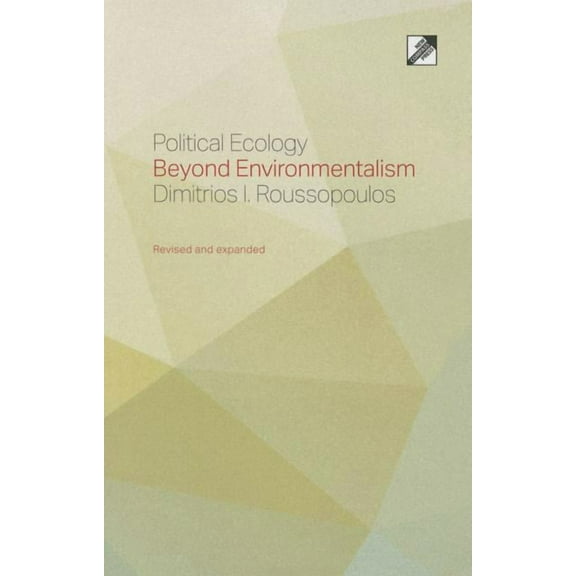 Political Ecology: Beyond Environmentalism (Paperback)