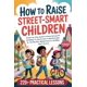 thumbnail image 1 of Libro Independientemente publicado Cómo Criar Niños Astutos en la Calle, 1 of 1