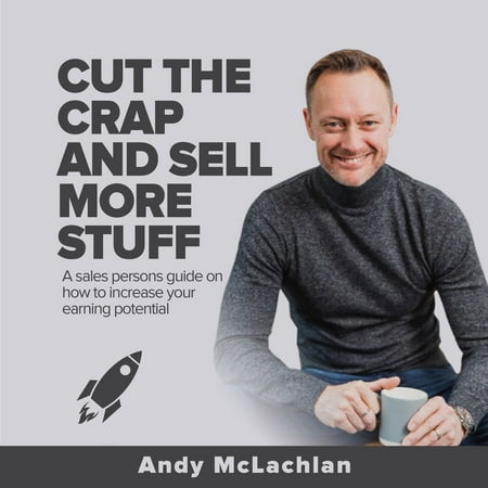 Cut The Crap And Sell More Stuff - Audiobook