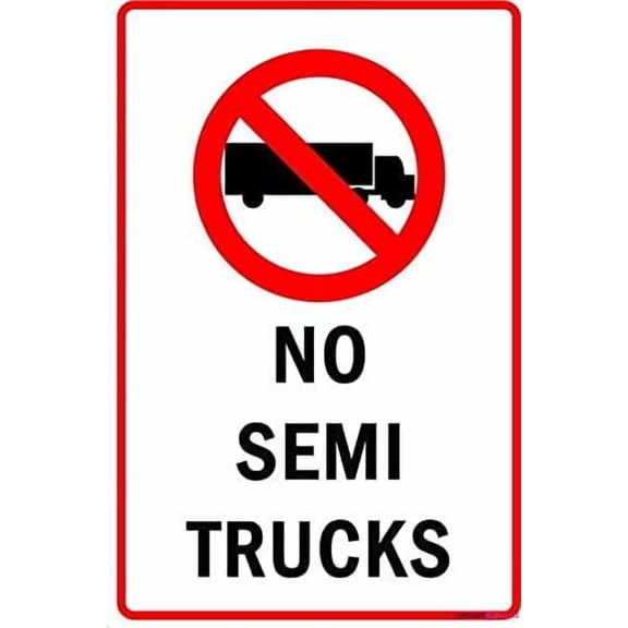 Street sign warning plaque No Semi Trucks With Symbol Allowed sign Courtyard decoration, office signs For Outdoor & Indoor 8 X 12 Inch