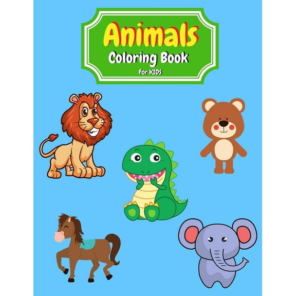 Animals Coloring Book for Kids: 55 Cute Coloring Pages with cute Animals for kids animals coloring book for kids ages 3-