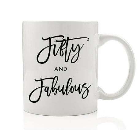 Fifty and Fabulous Mug 50th Birthday Gifts for Her Mom Aunt Grandmom 50 Years Old 11oz Ceramic Coffee Cup by Digibuddha (Best Birthday Gifts For Mom 50th Birthday)
