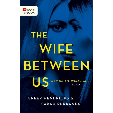 The Wife Between Us - eBook (Sarah Pekkanen The Best Of Us)