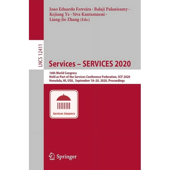 Services - Services 2020: 16th World Congress, Held as Part of the Services Conference Federation, Scf 2020, Honolulu, H, (Paperback)