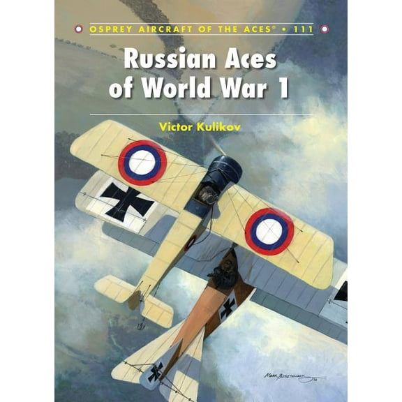 Aircraft of the Aces: Russian Aces of World War 1 (Series #111) (Paperback)