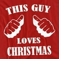 thumbnail image 2 of Generic: Christmas T-Shirt This Guy Loves Christmas Unisex Graphic Tee For Men & Women, 2 of 7