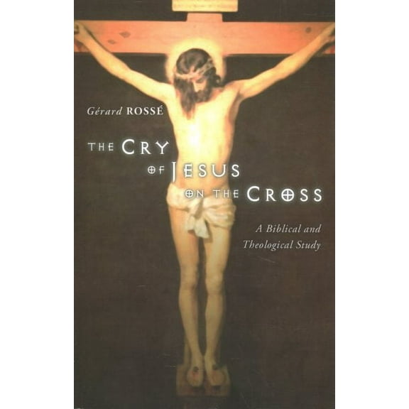 The Cry of Jesus on the Cross (Paperback)