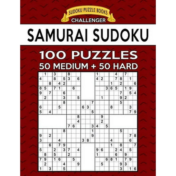 Challenger: Samurai Sudoku 100 Puzzles: 50 Medium   50 Hard For Advanced Players (Paperback)