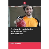 Ensino do andebol e interesses dos estudantes, (Paperback)
