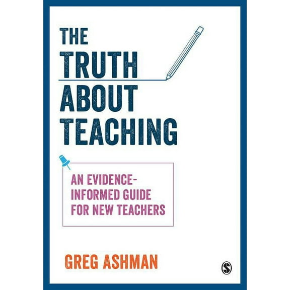 The Truth about Teaching: An evidence-informed guide for new teachers, (Paperback)