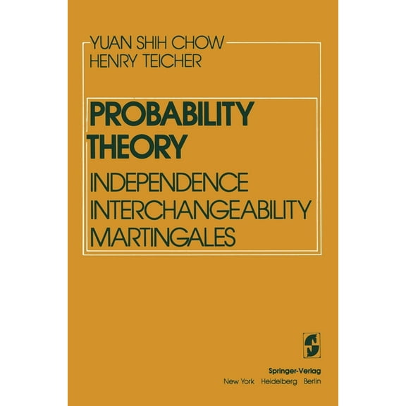 Probability Theory: Independence Interchangeability Martingales, (Paperback)