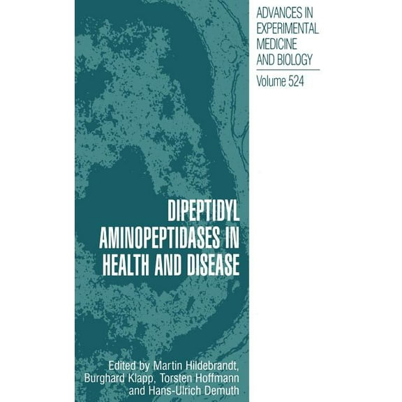 Advances in Experimental Medicine and Bi Dipeptidyl Aminopeptidases in Health and Disease, Book 524, (Hardcover)