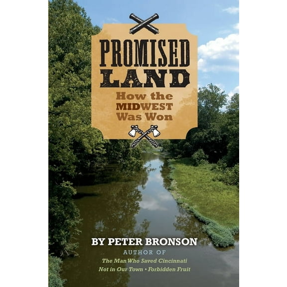 Promised Land: How the Midwest Was Won, (Paperback)
