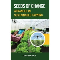 Seeds of Change Advance in Sustainable Farming, (Paperback)