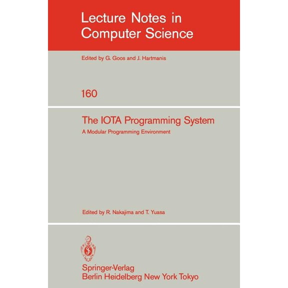 Lecture Notes in Computer Science The Iota Programming System: A Modular Programming Environment, Book 160, (Paperback)
