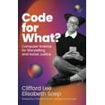 thumbnail image 2 of Pre-Owned Code for What?: Computer Science for Storytelling and Social Justice (Hardcover) 0262047454 9780262047456, 2 of 2