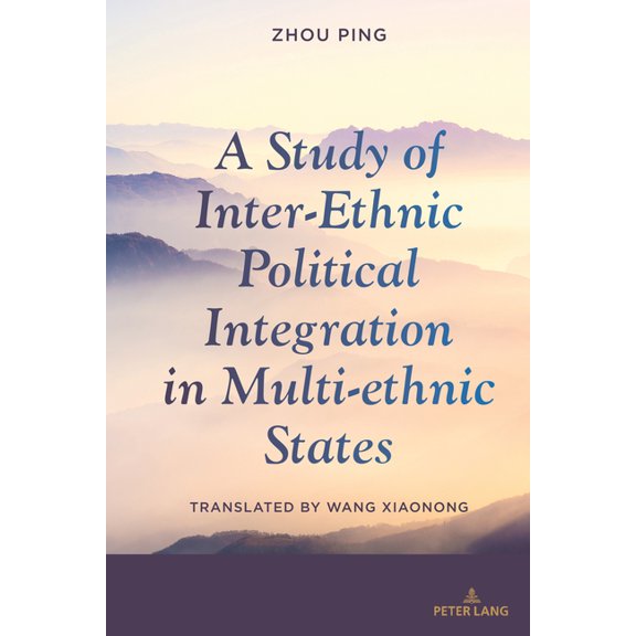 A Study of Inter-Ethnic Political Integration in Multi-ethnic States, (Hardcover)