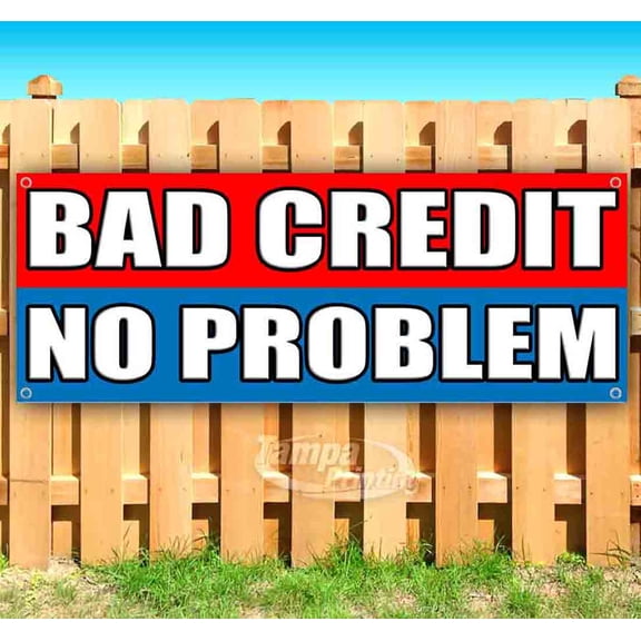 Bad Credit No Problem 13 oz Vinyl Banner With Metal Grommets