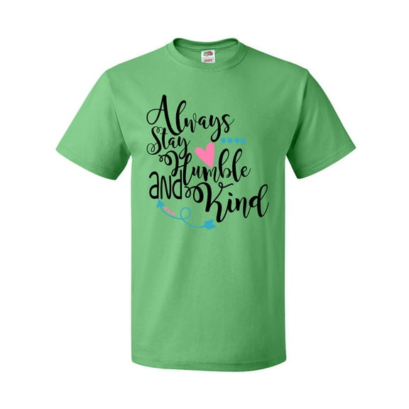 Inktastic Always Stay Humble and Kind T-Shirt