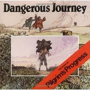 Dangerous Journey: The Story of Pilgrim's Progress (Hardcover)