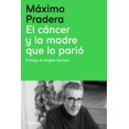 thumbnail image 1 of El cáncer y la madre que lo parió, 1 of 2