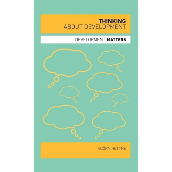 Development Matters Thinking about Development, (Hardcover)