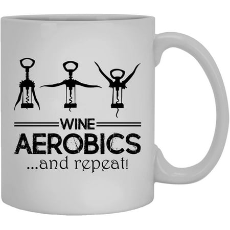 

Aerobic White Mugs - Wine Aerobics And Repeat Ceramic Coffee Mug 11oz