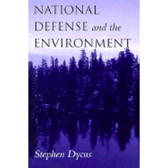 National Defense and the Environment : American Nature Writing and Environmental Politics (Paperback)
