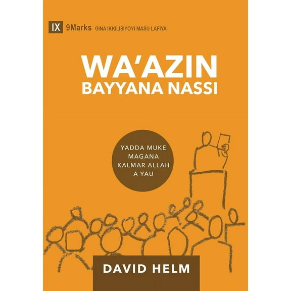 Building Healthy Churches (Hausa) Expositional Preaching / Wa'azin Bayyana Nassi (Hausa): How We Speak God's Word Today / Yadda muke magana Kalm, (Paperback)