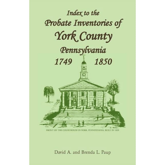 Index to the Probate Inventories of York County, Pennsylvania, 1749-1850