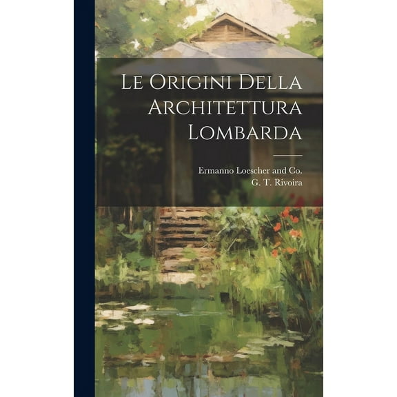 Le Origini Della Architettura Lombarda (Hardcover)