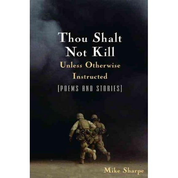 Thou Shalt Not Kill Unless Otherwise Instructed, Myron E. Sharpe Paperback