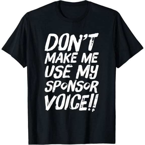 Funny Use Sponsor Voice Narcotics Anonymous Gift NA AA T-Shirt