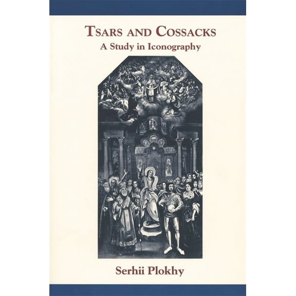 Tsars and Cossacks: A Study in Iconography (Paperback)