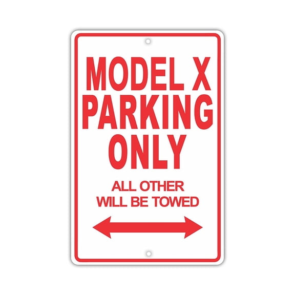 TESLA MODEL X Parking Only All Others Will Be Towed Ridiculous Funny Novelty Garage Aluminum Sign 8"x12" Plate