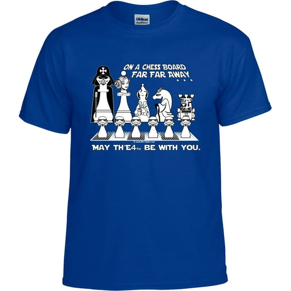 Chess Wars; On a chess board Far Away; May th'e4th be with you; Chess T-shirt, Chess Shirt for Men, Women, Boys, Girls