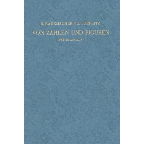 Von Zahlen Und Figuren: Proben Mathematischen Denkens FÃ¼r Liebhaber Der Mathematik, (Paperback)