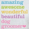 thumbnail image 3 of CafePress - Amazing Dog Groomer T Shirt - Men's Classic Graphic T-Shirt, 3 of 4