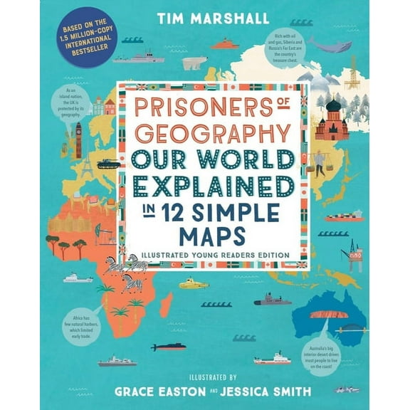 Prisoners of Geography: Our World Explained in 12 Simple Maps (Illustrated Young Readers Edition) (Politics of Place), (Hardcover)