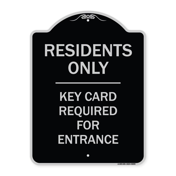 SignMission A-DES-BS-1824-9899 18 x 24 in. Designer Series Sign - Residence-Only-Key Card, Black & Silver