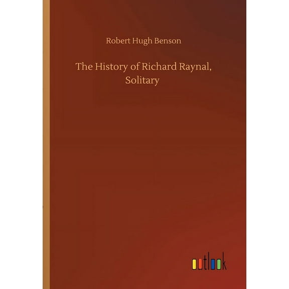 The History Of Richard Raynal, Solitary - 9783734096549