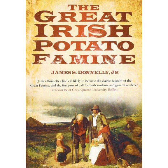 The Great Irish Potato Famine, (Paperback)