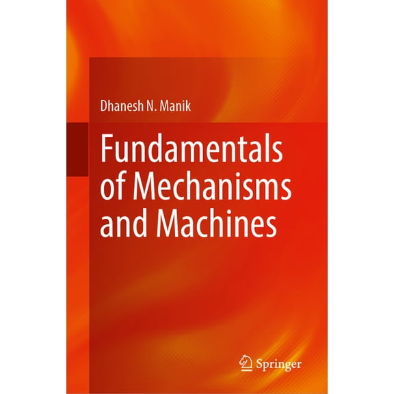 Fundamentals of Mechanisms and Machines, (Hardcover)