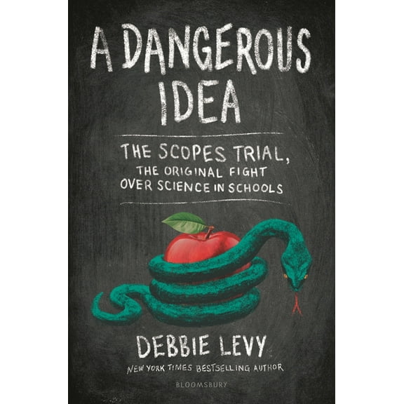A Dangerous Idea: The Scopes Trial, the Original Fight Over Science in Schools, (Hardcover)